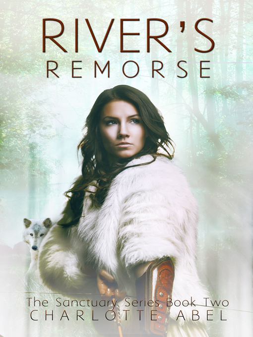 Title details for River's Remorse (Sanctuary Series Book 2) by Charlotte Abel - Available